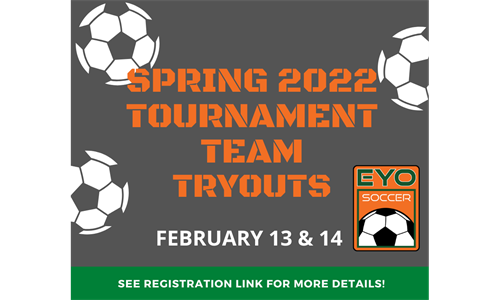February Tryouts for Spring 2022 EYO Tournament Soccer Teams